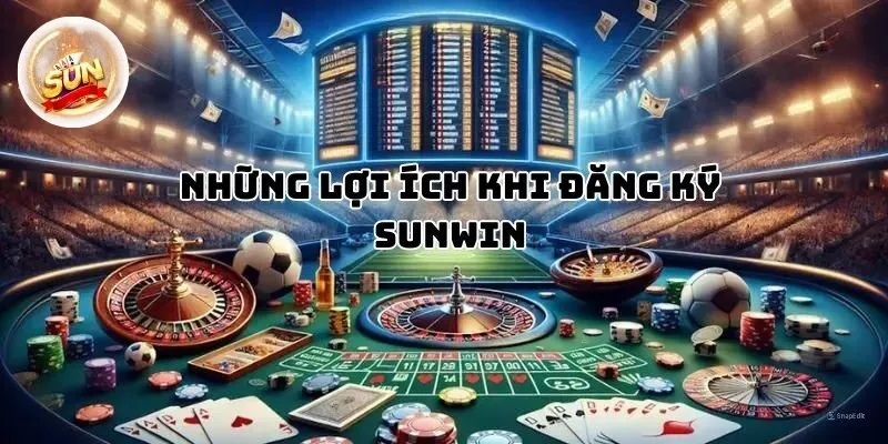 Lợi ích khi đăng ký Sunwin