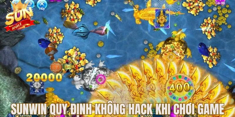 Bắn cá hack tại Sunwin là vi phạm quy định